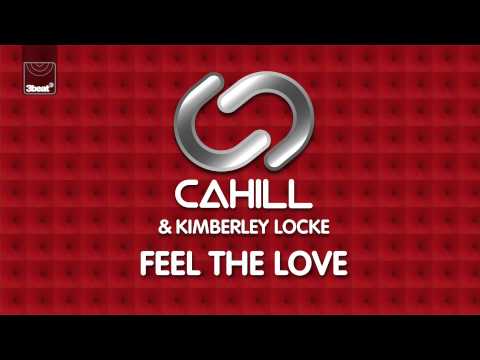 Cahill & Kimberley Locke – Feel The Love (Grum Remix) *Pre-Order Now*