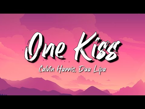 Calvin Harris, Dua Lipa – One Kiss (Lyrics) | Harry Styles, 514. Hozier,…Lyrics Mix