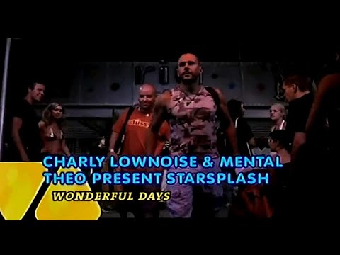 Charly Lownoise & Mental Theo Present Starsplash – Wonderful Days 2001