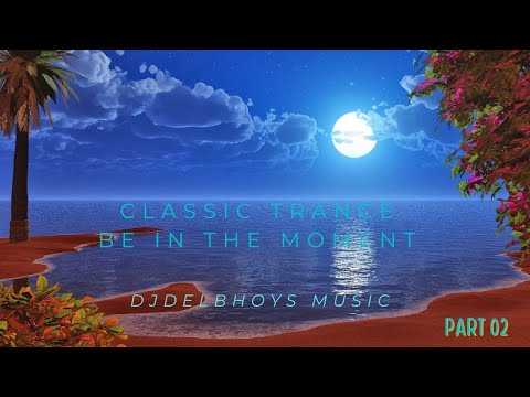 classic trance be in the moment part 02 perfect pick-me-up