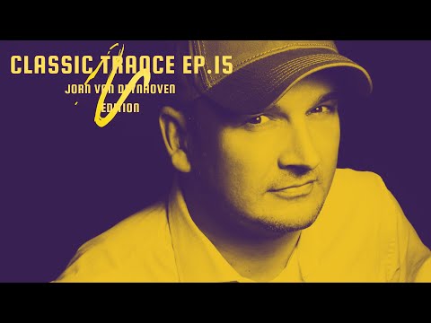 Classic Trance – Ep.15 – Jorn Van Deynhoven Edition