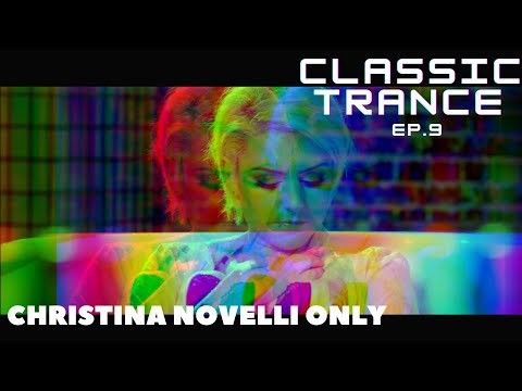 Classic Trance – Ep.9 (Christina Novelli Only)