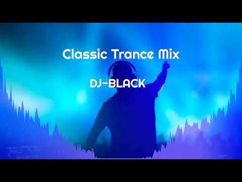 Classic Trance Mix By DJ-BLACK