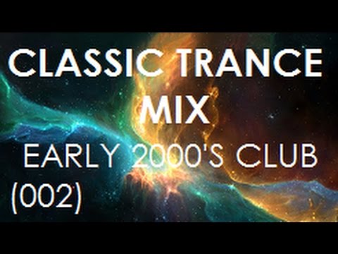 Classic Trance Mix – Early 2000's Club Hits (002)