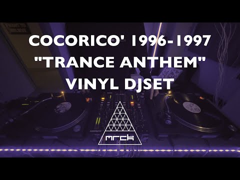 Cocoricò "Trance Anthem" Vinyl Djset 1996-1997