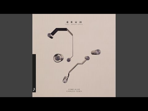 Come Alive (Einmusik Remix)