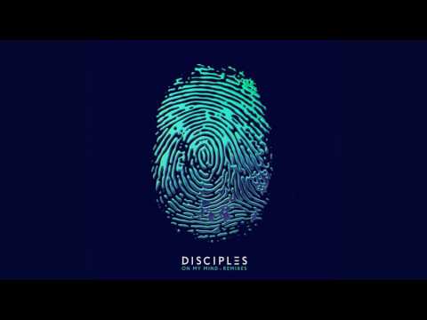 Disciples – On My Mind (Denney Remix)