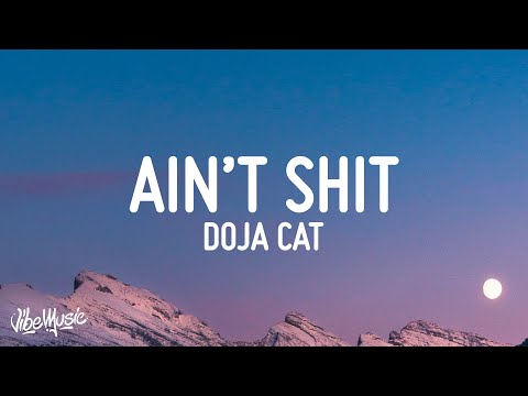 Doja Cat – Ain't Shit (Lyrics)