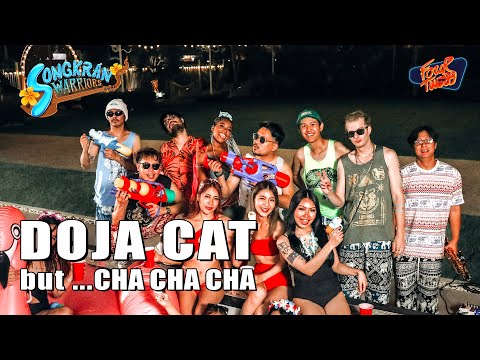 Doja Cat but … CHA CHA CHA | Songkran Warriors ft. Bessie D #Songkran2023