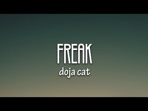 Doja Cat – Freak (Lyrics) | "freak like me, you want a good girl that does bad things to you”