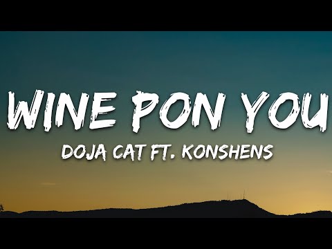 Doja Cat – Wine Pon You (Lyrics) ft. Konshens