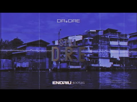 Dr. Dre – Still D.R.E (ENDRIU BOOTLEG) 2021