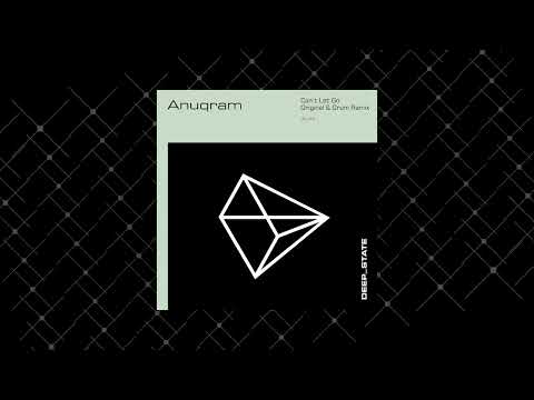 DS010 Anuqram – Can't Let Go (Grum Remix – Edit)
