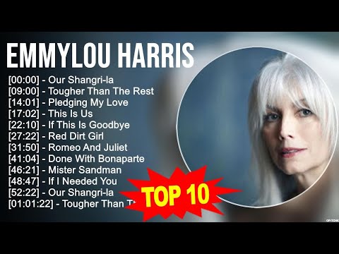E m m y l o u H a r r i s Greatest Hits 🍃 80s 90s Country Music 🍃 200 Artists of All Time