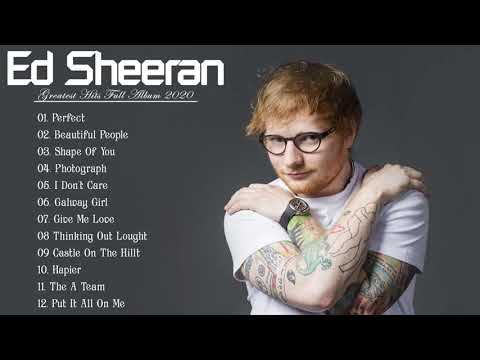 Ed Sheeran Greatest Hits – Best Songs of Ed Sheeran