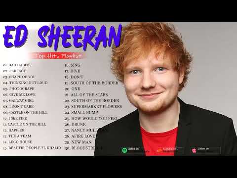 Ed Sheeran Greatest Hits Full Album 2023 – The Best of Ed Sheeran Playlist – Ed Sheeran Songs 2023