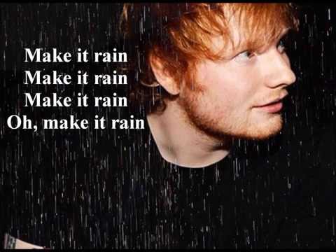 Ed Sheeran – Make it rain Lyrics