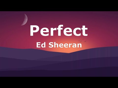 Ed Sheeran – Perfect (Lyrics)