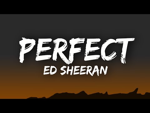 Ed Sheeran – Perfect (Lyrics)