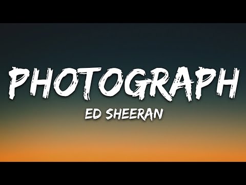 Ed Sheeran – Photograph (Lyrics)