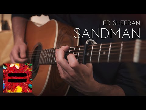Ed Sheeran – Sandman // Fingerstyle Guitar