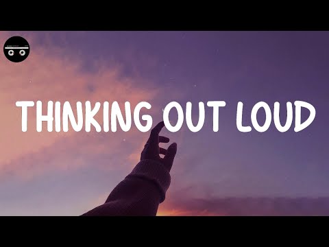 Ed Sheeran – Thinking Out Loud (Lyric Video) | James Arthur, Lewis Capaldi,…