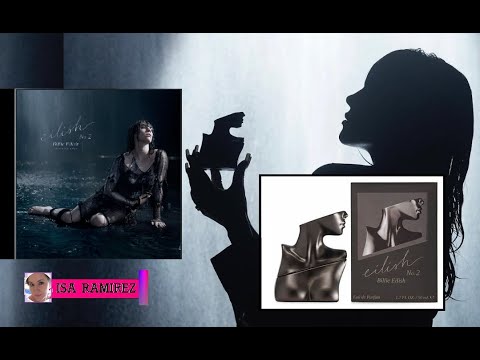 EILISH No 2 – BILLIE EILISH Reseña de perfume compartida con @lascosasdetamarita ¡¿Qué es esto?!