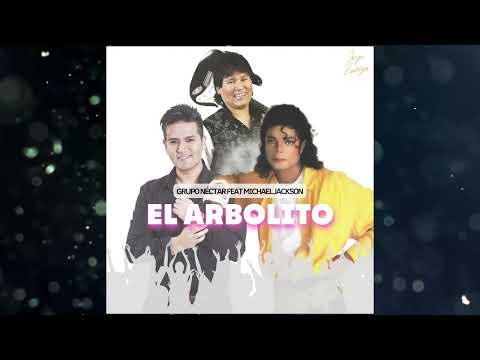 El arbolito – Néctar feat Michael Jackson