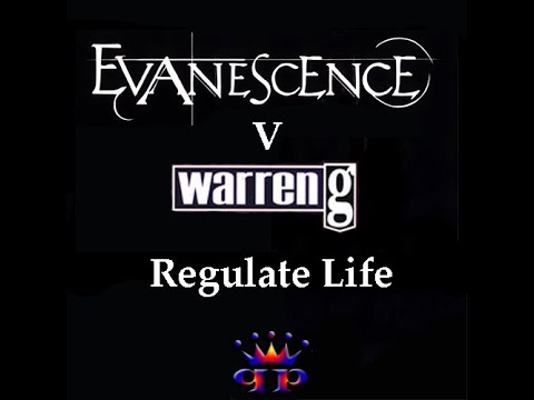 Evanescence v Warren G – Regulate Life (Bootleg Mash-Up)
