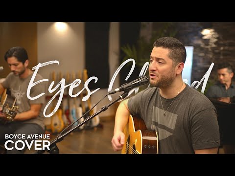 Eyes Closed – Ed Sheeran (Boyce Avenue acoustic cover) on Spotify & Apple