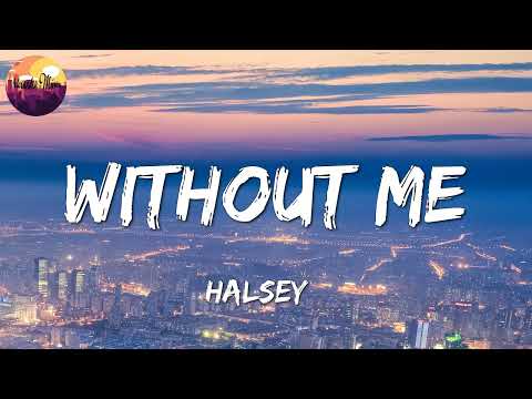 🎵 Halsey – Without Me || Jason Mraz, Billie Eilish, John Legend (Mix Lyrics)