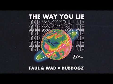 Faul & Wad & Dubdogz – The Way You Lie [Ultra Records]