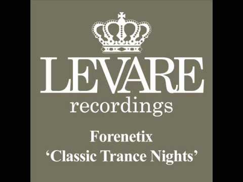 Forenetix – Classic Trance Nights (Original Mix) [HQ]