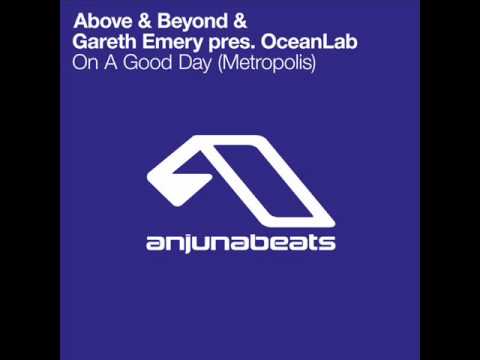 Gareth Emery, Above and Beyond & Oceanlab – On a Good Day (Metropolis)