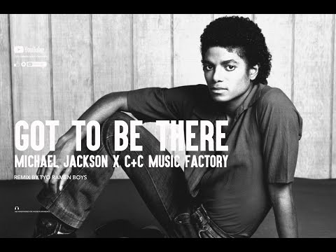 GOT TO BE THERE By Michael Jackson X C+C Music Factory ( TRB Remix ) MV