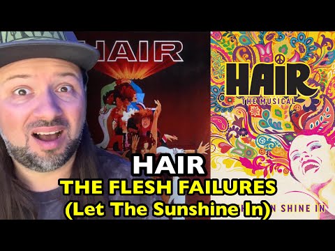 HAIR The Flesh Failures (Let The Sunshine In) | REACTION