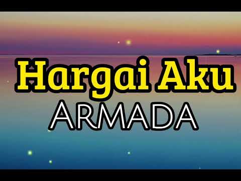 Hargai Aku – Armada (lirik lagu) @armadamusictv