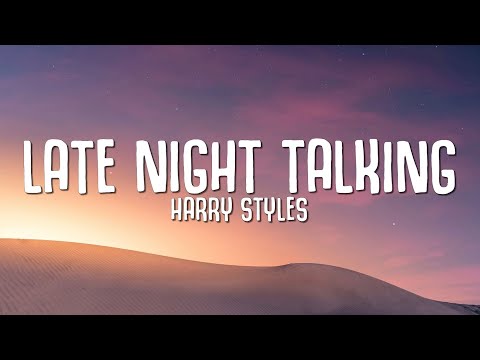 Harry Styles – Late Night Talking (Lyrics)
