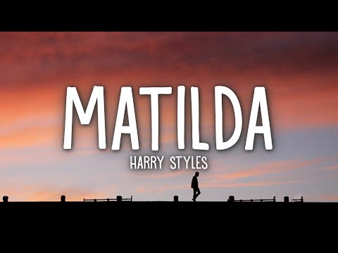 Harry Styles – Matilda (Lyrics)