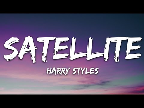 Harry Styles – Satellite (Lyrics)