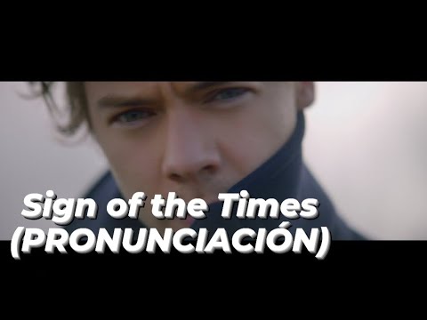 Harry Styles – Sign Of The Times (Pronunciación)