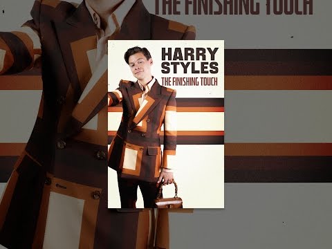 Harry Styles: The Finishing Touch