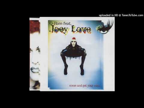 Q-Bass feat. Joey Love – Come And Get Your Man (1 Night Stand Mix)