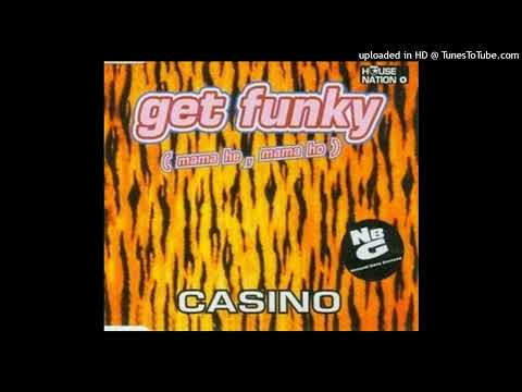 Casino – Get Funky (Mama He, Mama Ho) (Club Mix)
