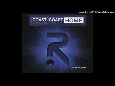 Coast 2 Coast feat. Discovery – Home (5am Radio Edit)