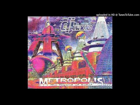 DJ Dado – Metropolis (The Legend Of Babel) (Club Mix)