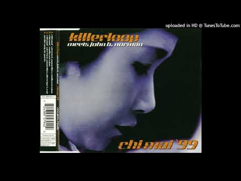 Killerloop meets John B. Norman – Chi Mai ’99 (Stereo & Monello’s Director’s Cut)