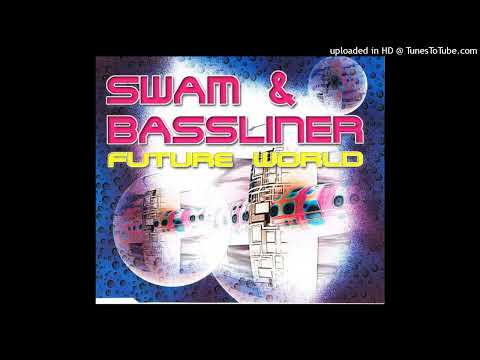 Swam & Bassliner – Future World (Extended Mix)