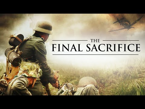 The Final Sacrifice |  Patriotic World War 2 Movie