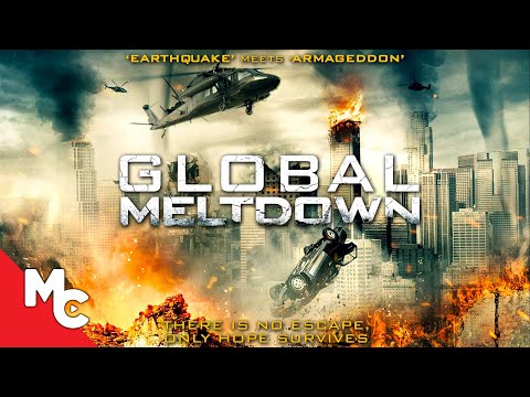 Global Meltdown | Full Movie | Action Adventure Disaster | End Of The World!